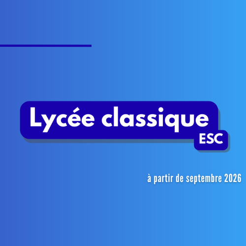 Un lycée classique (ESC) à la prochaine rentrée scolaire de l’École Sainte-Sophie